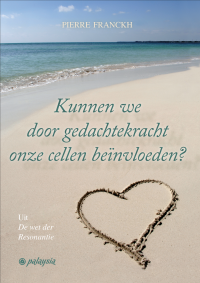 Kunnen we door gedachtekracht onze cellen beïnvloeden?