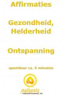 Affirmaties voor Gezondheid, Helderheid en Ontspanning