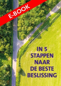 In 5 stappen naar de beste beslissing