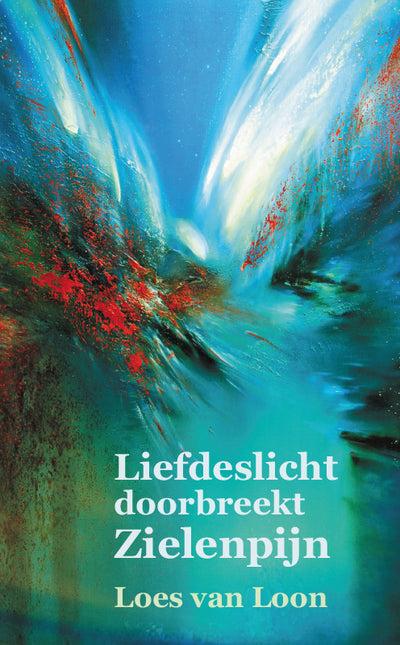 Liefdeslicht doorbreekt Zielenpijn